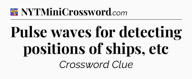 Pulse waves for detecting positions of ships, etc Codycross
