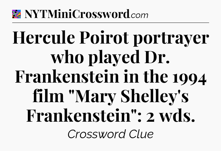 Hercule Poirot portrayer who played Dr. Frankenstein in the 1994 film 