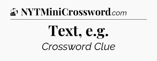 Text, e.g - Daily Themed Classic Crossword