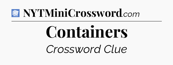 Containers Puzzle Page Crossword Clue