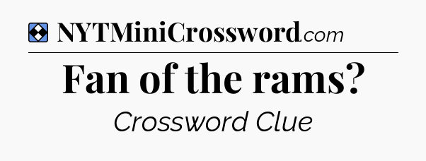Solution: Fan of the rams - NYT Mini Crossword