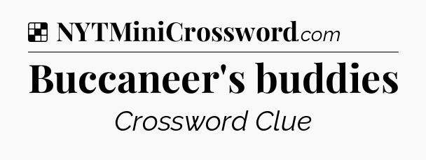 Solution: Buccaneer's buddies - NYT Crossword