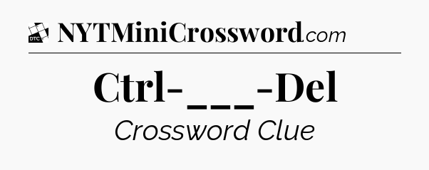 Ctrl-___-Del - Daily Themed Classic Crossword