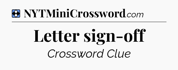 Solution: Letter sign-off - NYT Mini Crossword