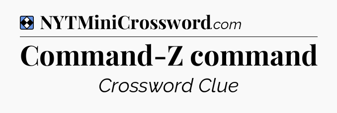 Solution: Command-Z command - NYT Mini Crossword