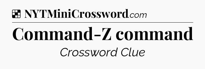 Solution: Command-Z command - NYT Crossword