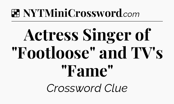 Solution: Actress Singer of 