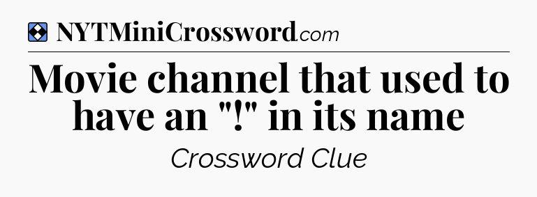 Solution: Movie channel that used to have an 