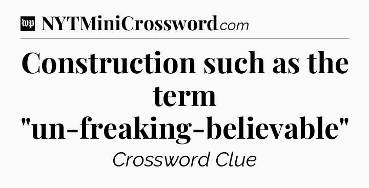 Construction such as the term 