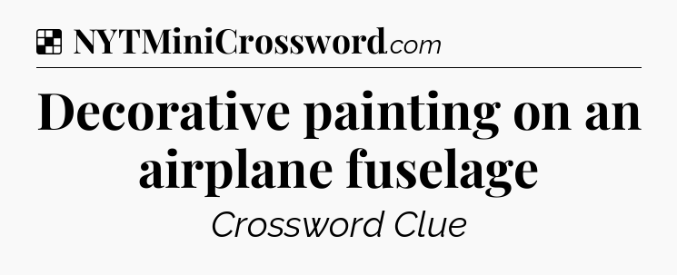 Solution: Decorative painting on an airplane fuselage - NYT Crossword