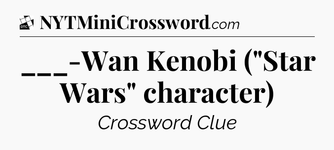 ___-Wan Kenobi (