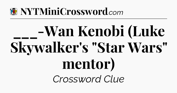 ___-Wan Kenobi (Luke Skywalker's 