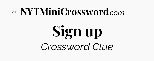 Sign up - WSJ Crossword