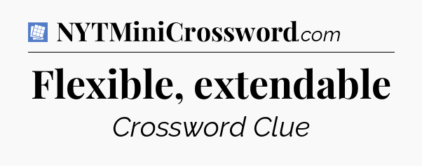 Flexible, extendable Puzzle Page Crossword Clue