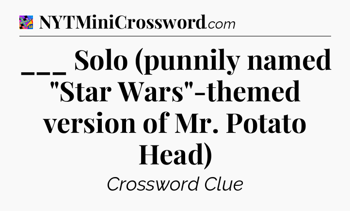 ___ Solo (punnily named 