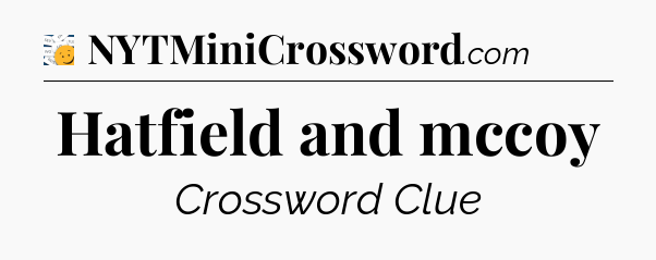 Hatfield and mccoy - 7 Little Words