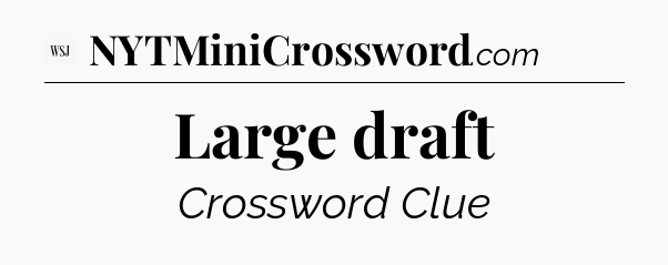 Large draft - WSJ Crossword