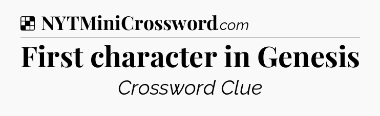 Solution: First character in Genesis - NYT Crossword