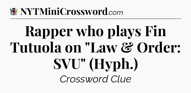 Rapper who plays Fin Tutuola on 