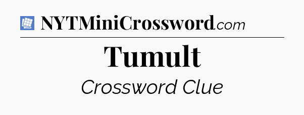 Tumult Puzzle Page Crossword Clue