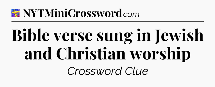 Bible verse sung in Jewish and Christian worship Codycross