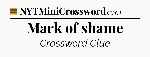 Mark of shame - Eugene Sheffer Crossword