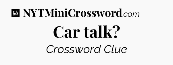 Car talk - LA Times Crossword