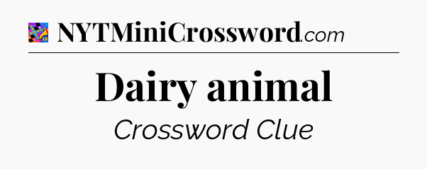 Dairy animal Crossword Clue
