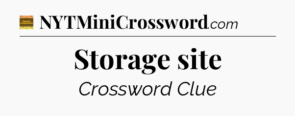 Storage site - Eugene Sheffer Crossword