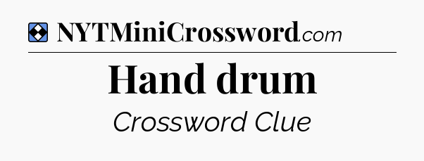 Solution: Hand drum - NYT Mini Crossword