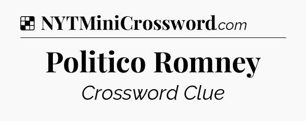 Solution: Politico Romney - NYT Crossword