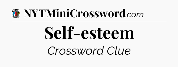Self-esteem Crossword Clue