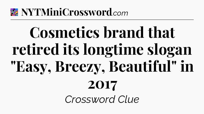 Cosmetics brand that retired its longtime slogan 