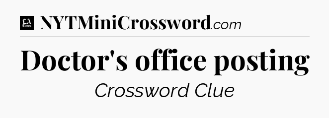 Doctor's office posting - LA Times Crossword