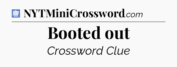 Booted out Puzzle Page Crossword Clue