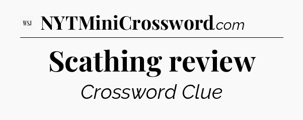 Scathing review - WSJ Crossword