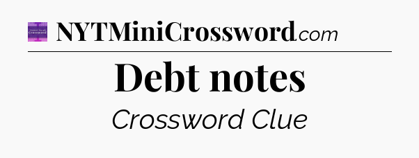 Debt notes - Thomas Joseph Crossword