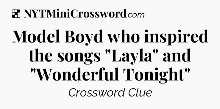 Solution: Model Boyd who inspired the songs 