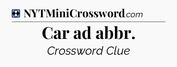 Solution: Car ad abbr - NYT Mini Crossword