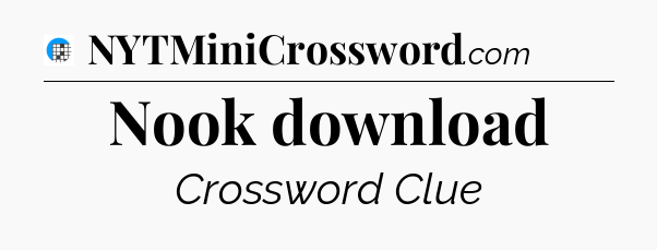 Nook download Crossword Clue