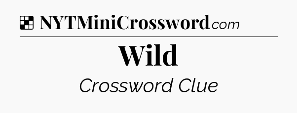 Wild NYT Crossword
