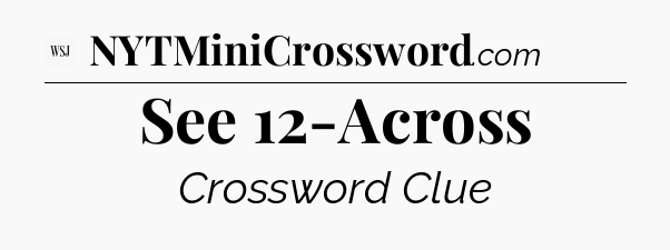 See 12-Across - WSJ Crossword