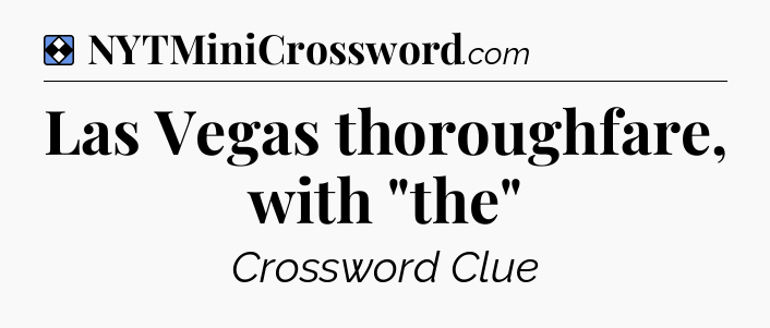 Solution: Las Vegas thoroughfare, with 