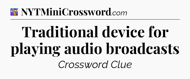 Traditional device for playing audio broadcasts Codycross