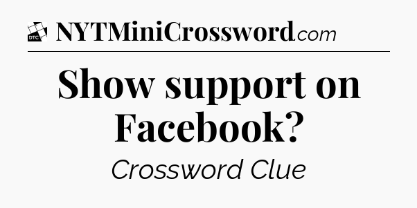 Show support on Facebook - Daily Themed Classic Crossword