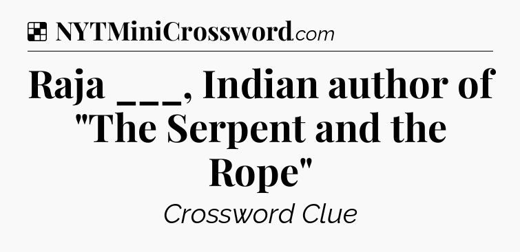 Solution: Raja ___, Indian author of 