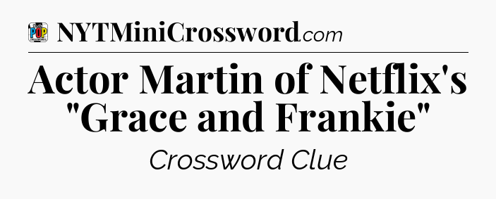 Actor Martin of Netflix's 