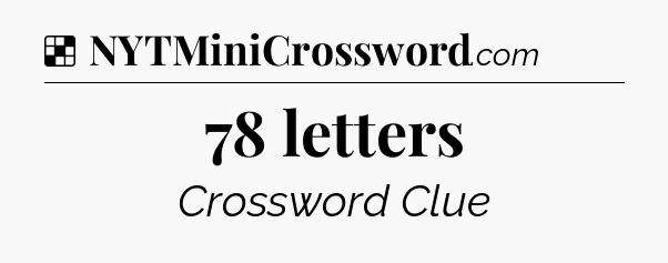 Solution: 78 letters - NYT Crossword