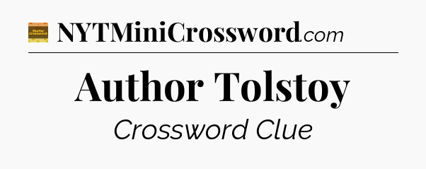 Author Tolstoy crossword clue Eugene Sheffer
