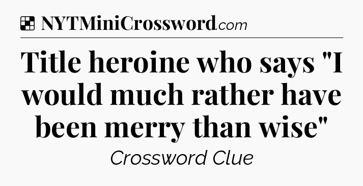 Solution: Title heroine who says 